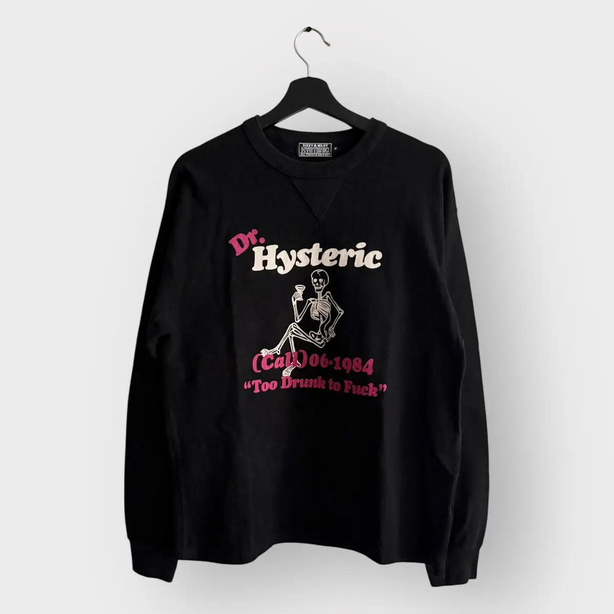2010s Hysteric Glamour Too Drunk To Fuck Sweatshirt
