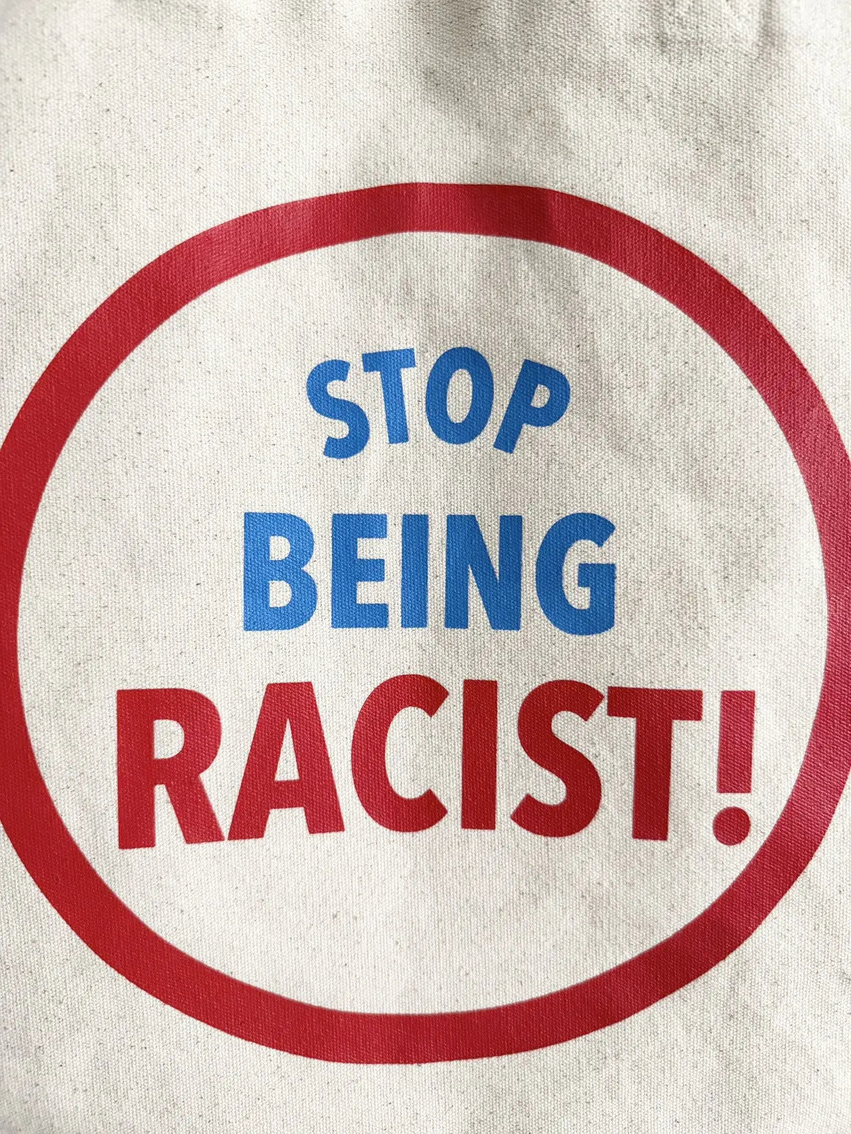 Gallery Dept. STOP BEING RACIST Canvas Tote Bag